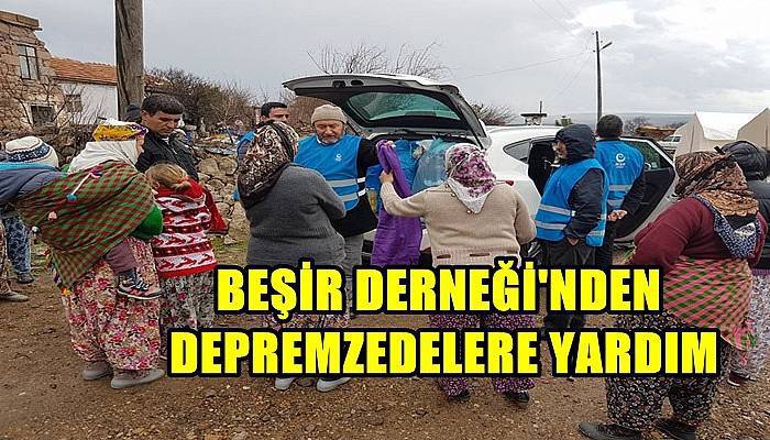 Çanakkale Beşir Derneğinden Depremzedelere Yardım