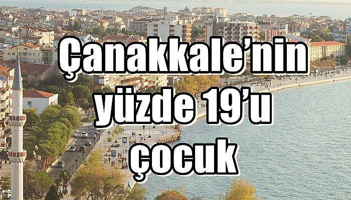 Çanakkale’nin yüzde 19’u çocuk