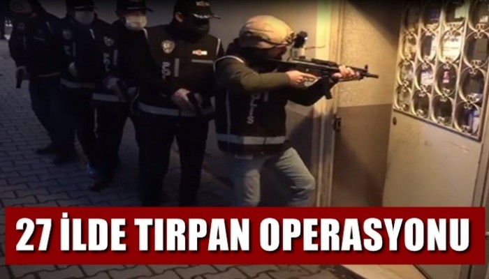 Suç Örgütlerine Yönelik 27 İlde Tırpan Operasyonu (VİDEO)