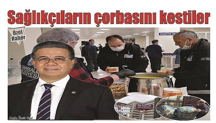 Sağlıkçıların çorbasını kestiler