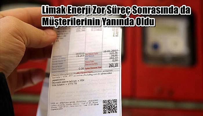  Limak Enerji Zor Süreç Sonrasında da Müşterilerinin Yanında Oldu