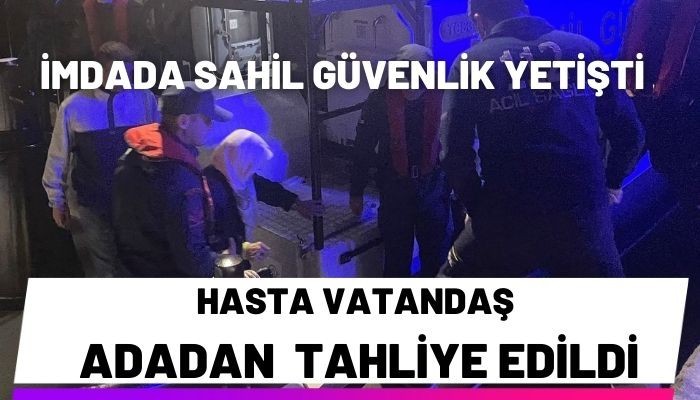 Hasta vatandaş adadan tahliye edildi