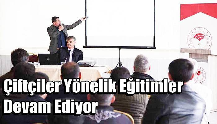 Çiftçiler Yönelik Eğitimler Devam Ediyor