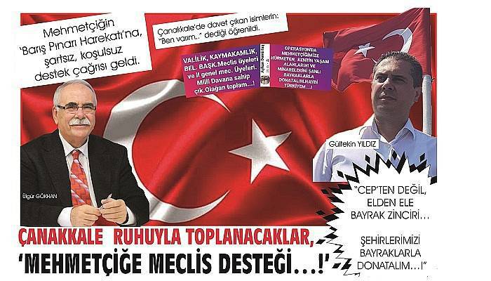 ÇANAKKALE RUHUYLA TOPLANACAKLAR, ‘MEHMETÇİĞE MECLİS DESTEĞİ…!’