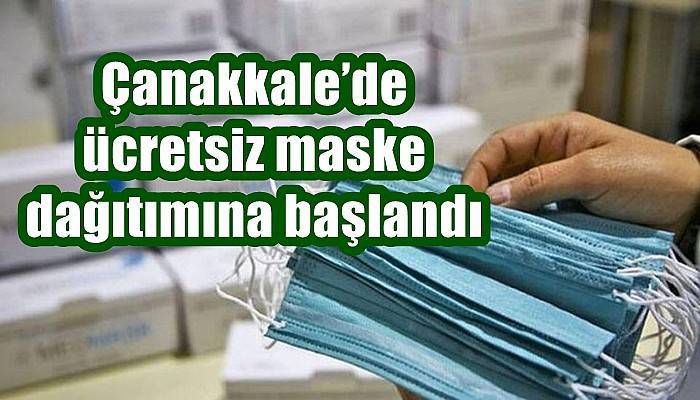 Çanakkale’de ücretsiz maske dağıtımına başlandı