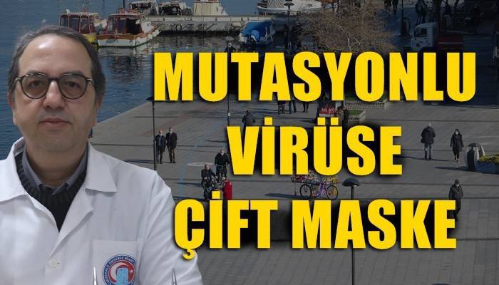 Prof. Dr. Alper Şener'den mutasyonlu virüse karşı çift maske uyarısı (VİDEO)