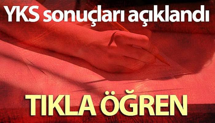 YKS sonuçları açıklandı! TIKLA ÖĞREN (2020 YKS sonuç sorgulama)