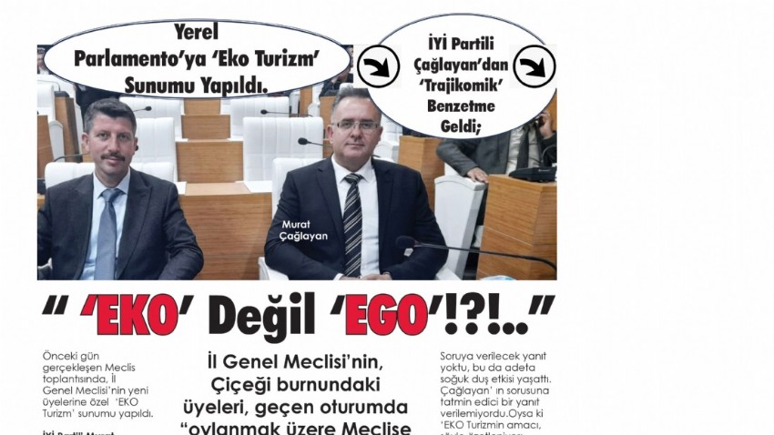 “ ‘EKO’ değil  ‘EGO’!?!..”