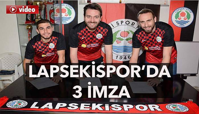 Lapsekispor’da üç imza