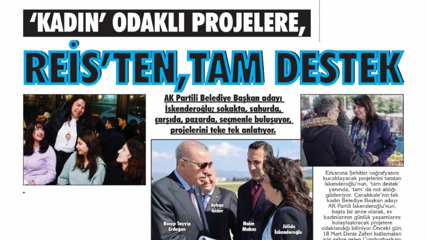  ‘KADIN’ ODAKLI PROJELERE, REİS’DEN, TAM DESTEK