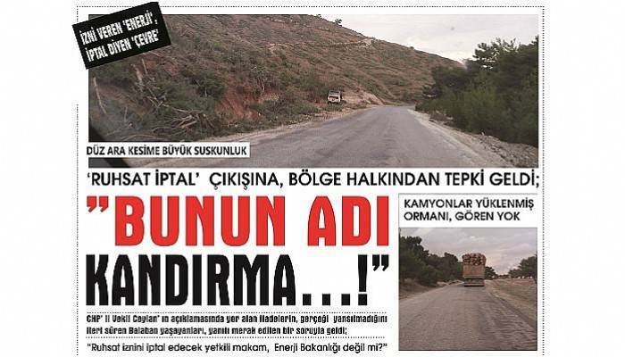 ‘RUHSAT İPTAL’  ÇIKIŞINA, BÖLGE HALKINDAN TEPKİ GELDİ; ”BUNUN ADI KANDIRMA…!” ?