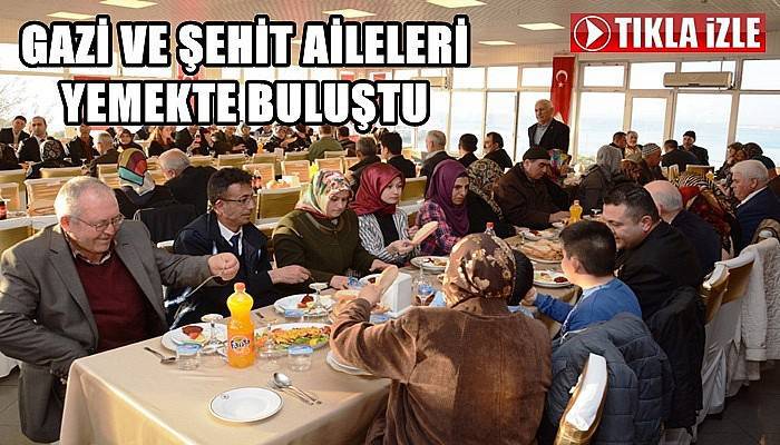 Gazi ve Şehit Ailelerine Yemek Verildi
