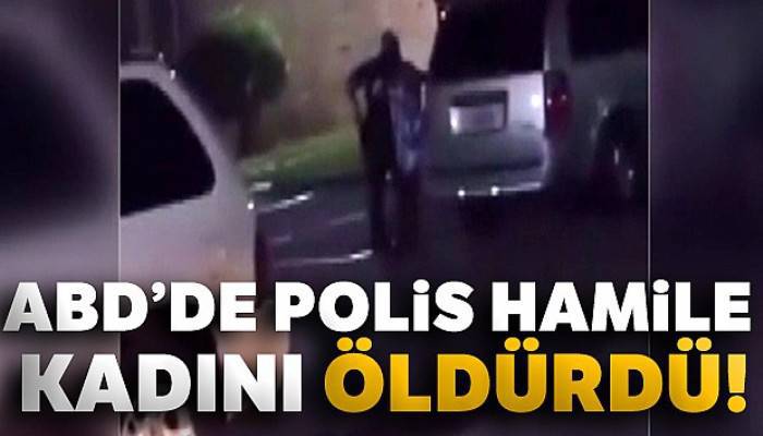 ABD'de polis hamile kadını öldürdü