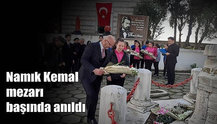 Namık Kemal mezarı başında anıldı