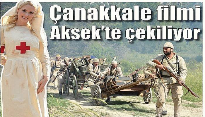 Çanakkale filmi Aksek’te çekiliyor