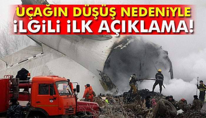 Uçağın düşüş nedeniyle ilgili ilk açıklama