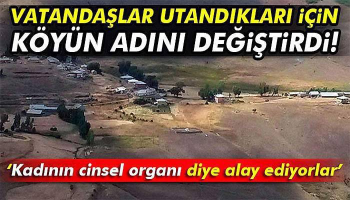 Vatandaşlar, utandıkları için köyün adını değiştirdi