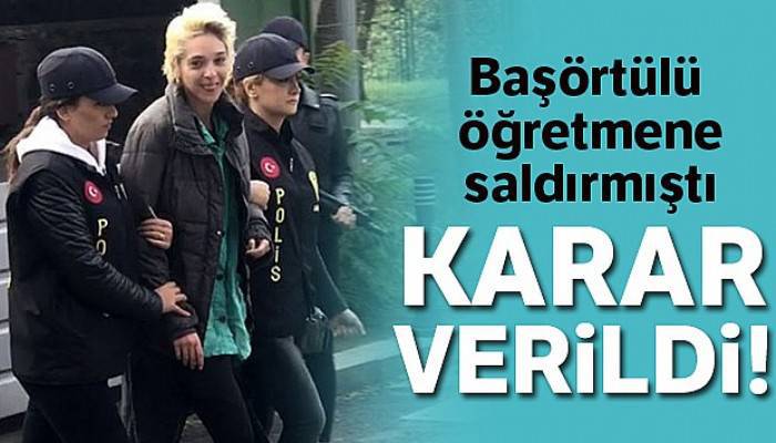 Beşiktaş'ta başörtülü öğretmene saldıran kadın tutuklandı