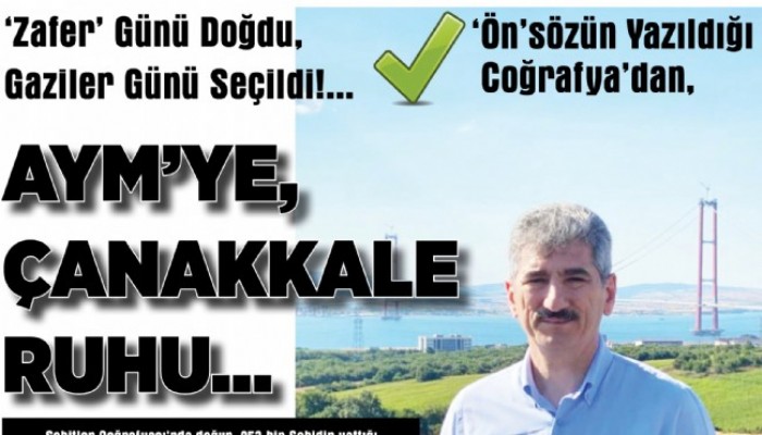 'Ön' Sözün Yazıldığı Coğrafya' dan, Aym' ye, Çanakkale Ruhu....