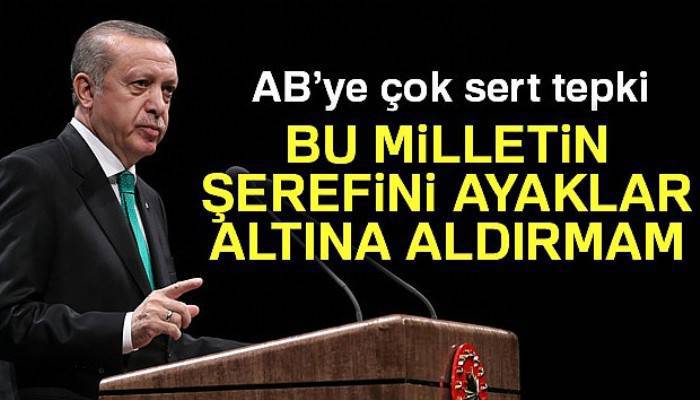  'Ben bu milletin şerefini ayaklar altına aldırmam'