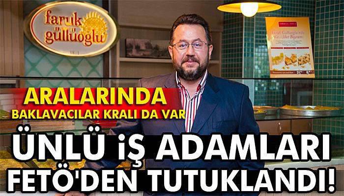 16 iş adamı tutuklandı: Aralarında Faruk Güllü de var