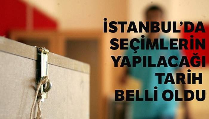 İstanbul'da seçimler 23 Haziran'da yapılacak
