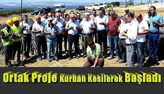 Ortak Proje Kurban Kesilerek Başladı