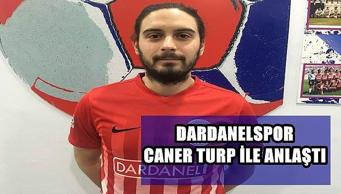 Dardanelspor Caner Turp İle Anlaştı