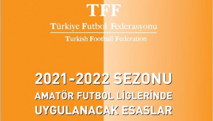 2021-2022 SEZONU AMATÖR FUTBOL LİGLERİ UYGULAMA ESASLARI YAYINLANDI  