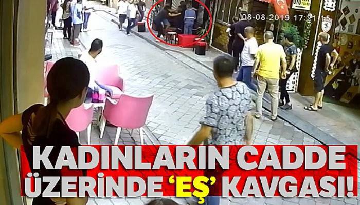 Kadınların cadde üzerindeki 'eş' kavgası kamerada