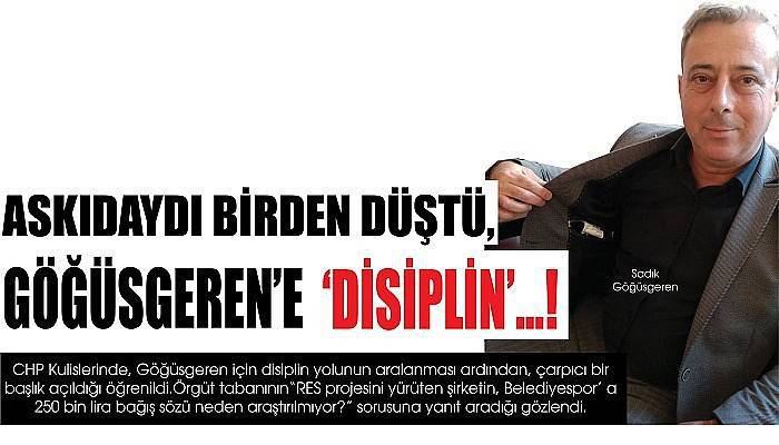 ASKIDAYDI BİRDEN DÜŞTÜ, GÖĞÜSGEREN’E ‘ DİSİPLİN’…!