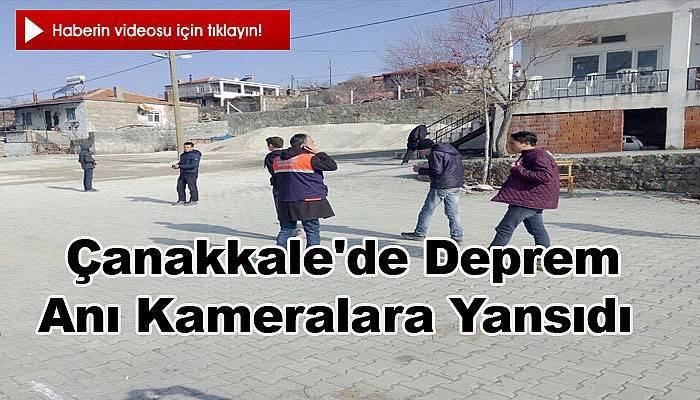 Çanakkale'de deprem anı kameralara yansıdı