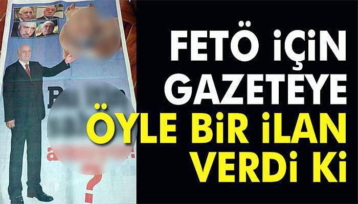 FETÖ için gazeteye ’Bu İtin Sahibi Aranıyor’ ilanı verdiler