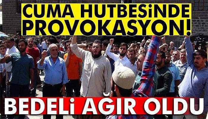 Cuma namazında provokasyon!