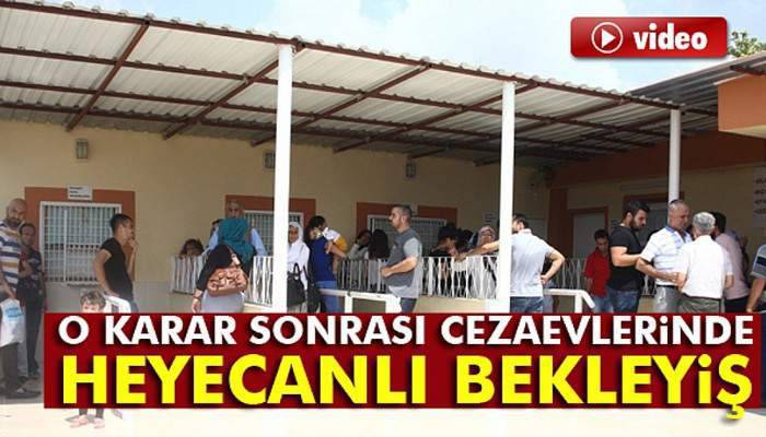 Cezaevlerinde heyecanlı bekleyiş