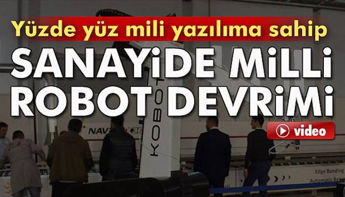  Sanayide milli robot devrimi