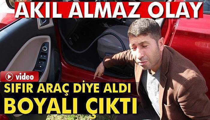 Sıfır kilometre diye aldı aracı boyalı çıktı