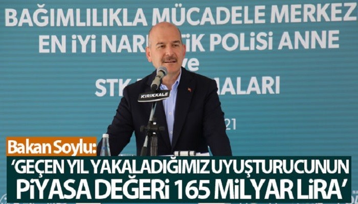 Bakan Soylu: 'Sadece geçen yıl yakaladığımız uyuşturucunun piyasa değeri 165 milyar liradır'