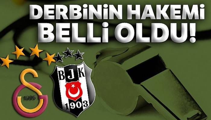 Galatasaray Beşiktaş derbisini Bülent Yıldırım yönetecek!