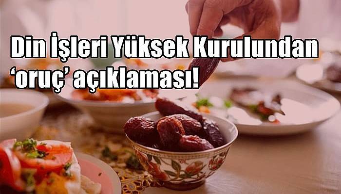 Din İşleri Yüksek Kurulundan ‘oruç’ açıklaması!