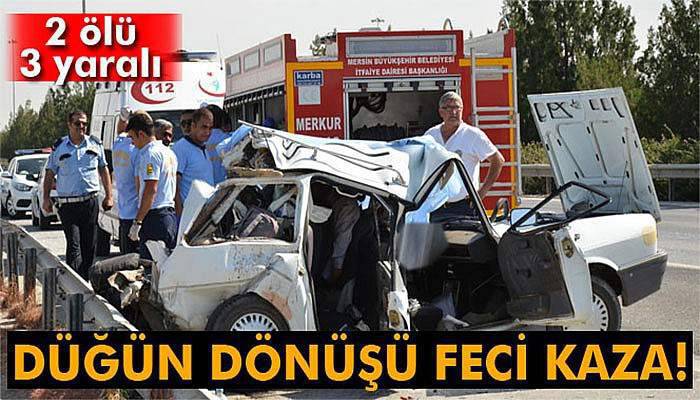 Düğün dönüşü kaza: 2 ölü, 3 yaralı
