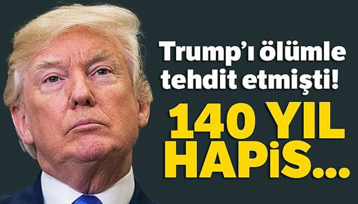 Trump'ı ölümle tehdit eden zanlı 140 yıl hapis cezası alabilir