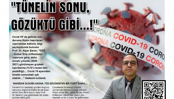 Bilim Kurul Üyesi Şener'den, Sevindiren Yorum; 'TÜNELİN SONU, GÖZÜKTÜ GİBİ...!'