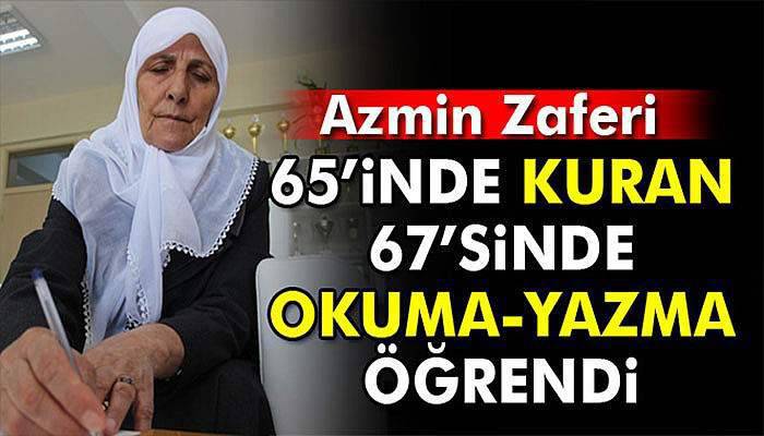 65 yaşında Kur'an-ı Kerim'i, 67 yaşında okuma-yazmayı öğrendi