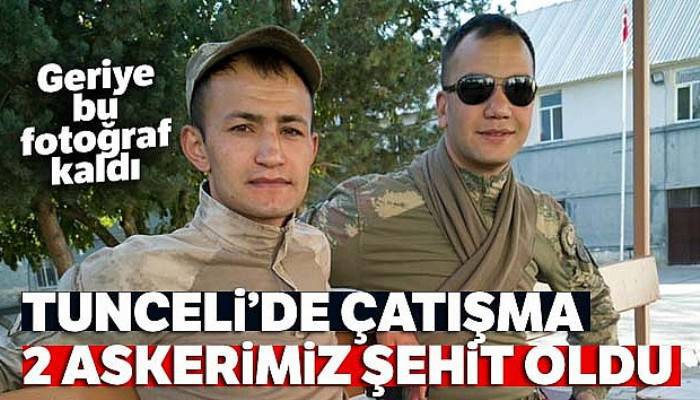 Tunceli'de çatışma: 2 askerimiz şehit oldu