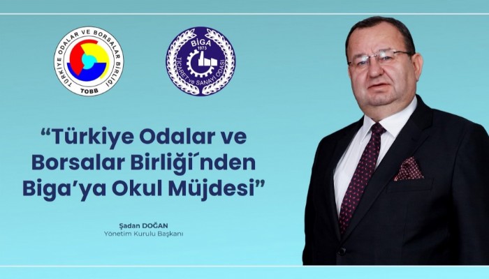 TÜRKİYE ODALAR VE BORSALAR BİRLİĞİ’NDEN BİGA’YA OKUL MÜJDESİ