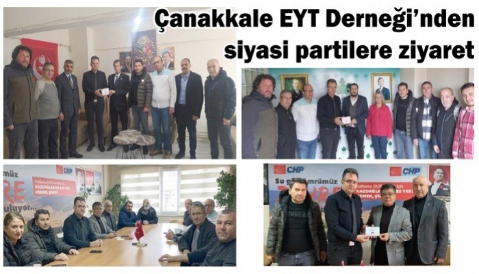 Çanakkale EYT Derneği’nden siyasi partilere ziyaret