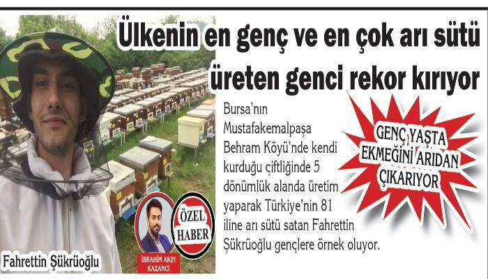 Ülkenin en genç ve en çok arı sütü üreten genci rekor kırıyor