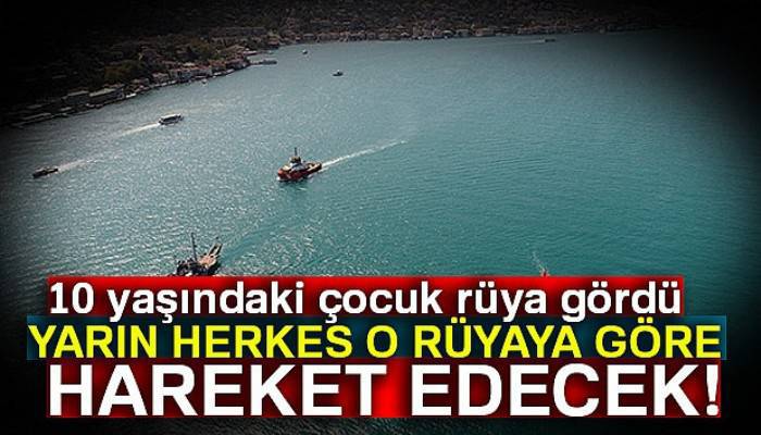 Furkan'ı yarın 10 yaşındaki çocuğun rüyasına göre arayacaklar!