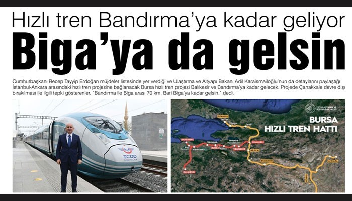 Hızlı tren Biga’ya da gelsin